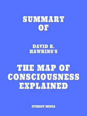 cover image of Summary of David R. Hawkins's the Map of Consciousness Explained